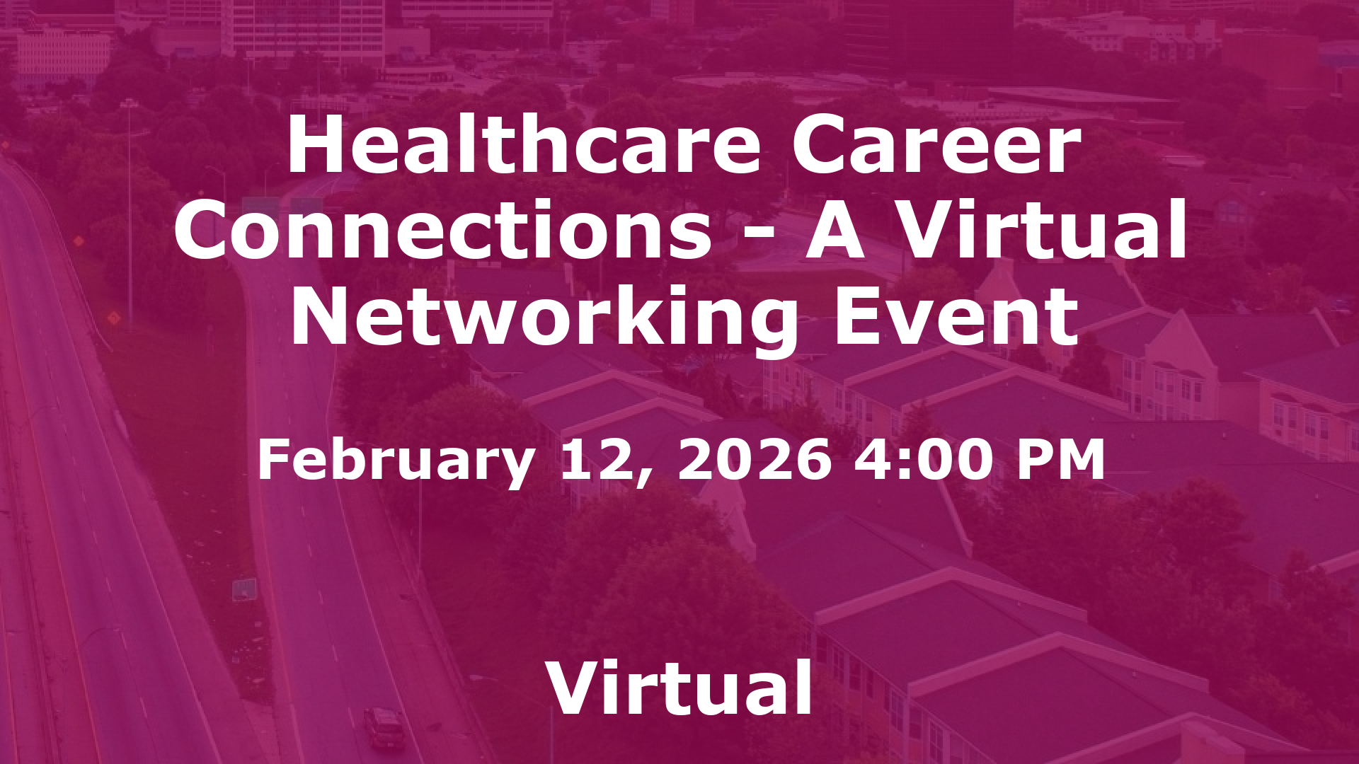 Healthcare Career Connections - A Virtual Networking Event event image
